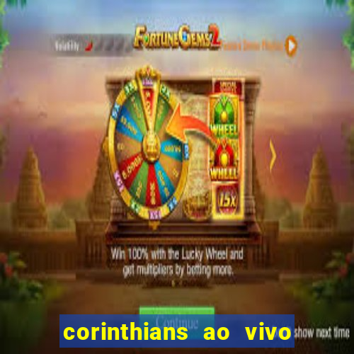 corinthians ao vivo multi multicanal